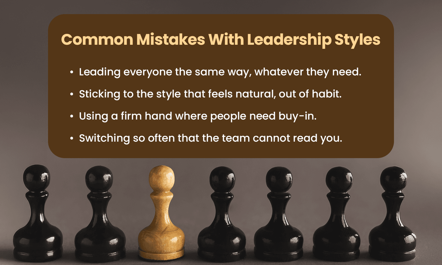 Learn about common mistakes with leadership styles, such as treating everyone th