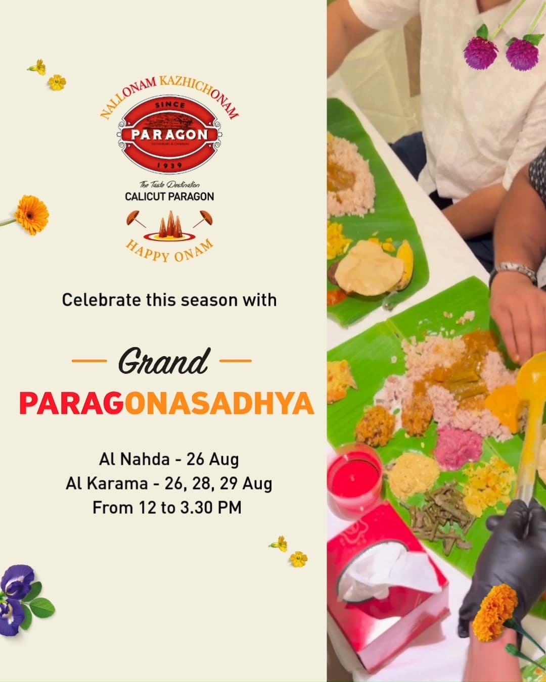 Aarpooi irrooo irrooo! 🎉🌼

The Grand Paragonasadhya is here! 🌼

This Onam, br