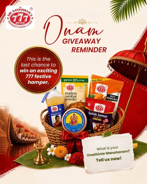 Last call to win a special festive hamper from 777 Foods this Onam. 

What is yo