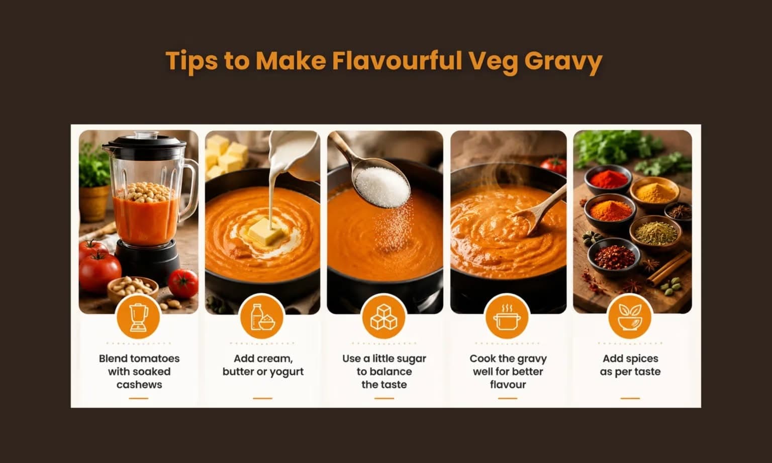 Make your veg gravy richer, smoother and more flavourful with these simple cooki