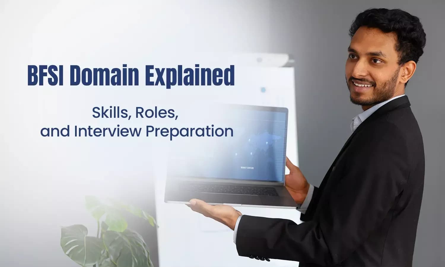 The BFSI domain refers to the specific knowledge areas within banking, financial